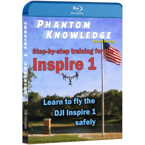Phantom Knowledge Step-by-Step Training for the DJI INSPIRE1DVD, Phantom, Knowledge, Step-by-Step, Training, the, DJI, INSPIRE1DVD