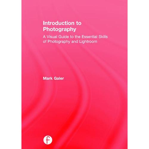 Focal Press Book: Introduction to Photography: A 9781138854505
