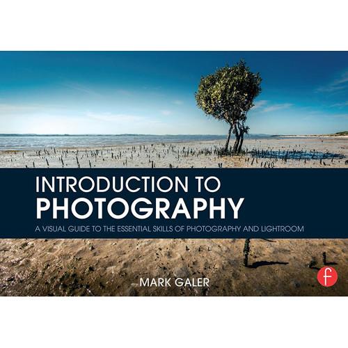 Focal Press Book: Introduction to Photography: A 9781138854505