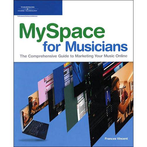 Cengage Course Tech. Book: MySpace for Musicians 1-59863-359-7, Cengage, Course, Tech., Book:, MySpace, Musicians, 1-59863-359-7