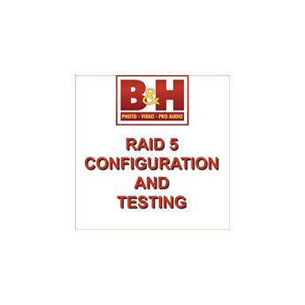 RAID 5 Configuration and Testing, B&H, Video, RAID, 5, Configuration, Testing, Video