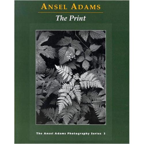 Little Brown Book: Ansel Adams - The Print: Book 3 9780821221877, Little, Brown, Book:, Ansel, Adams, The, Print:, Book, 3, 9780821221877
