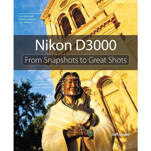 Pearson Education Book: Nikon D3000: From 978-0-321-71308-7