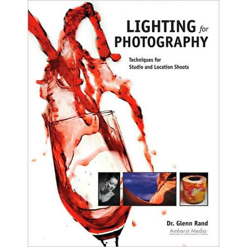 Amherst Media Book: Lighting for Photography by Dr. Glenn 1866