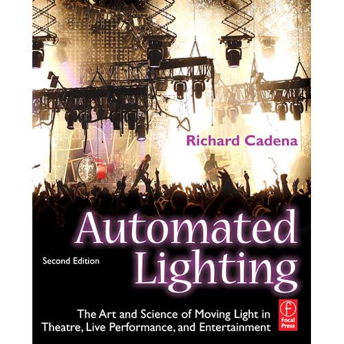 Focal Press Book: Automated Lighting, 2nd 978-0-240-81222-9