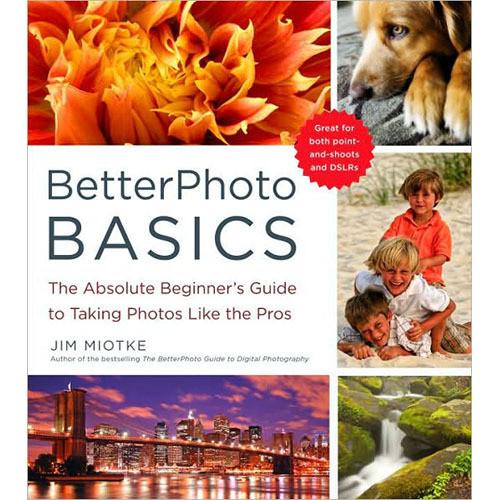 Amphoto Book: BetterPhoto Basics: The Absolute 9780817405021