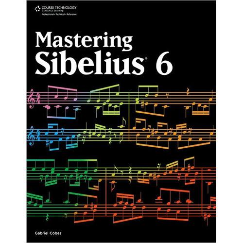 Cengage Course Tech. Book: Mastering Sibelius 6, 9781435456853