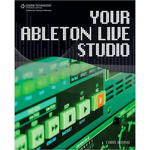 Cengage Course Tech. Book: Your Ableton Live 9781598638196, Cengage, Course, Tech., Book:, Your, Ableton, Live, 9781598638196,