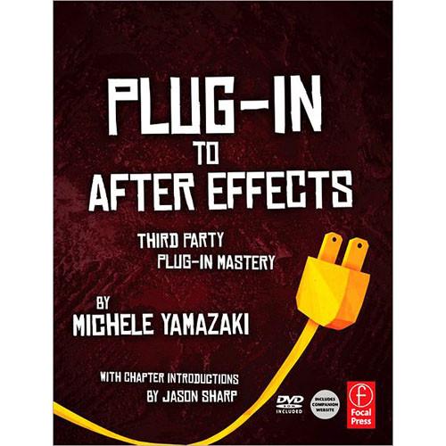 Focal Press Book: Plug-In to After Effects: Third 9780240815657
