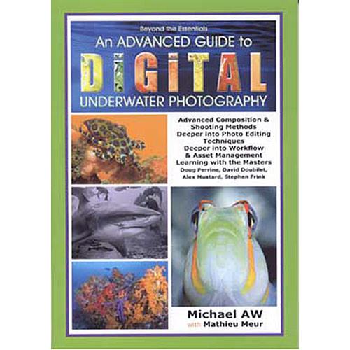 Michael AW An Advanced Guide to Digital Underwater 9781876381080, Michael, AW, An, Advanced, Guide, to, Digital, Underwater, 9781876381080