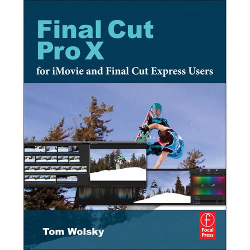 Focal Press Book: Final Cut Pro X for iMovie and 9780240823669