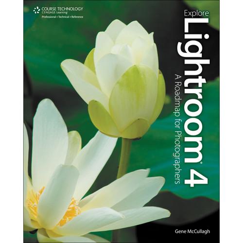 Cengage Course Tech. Book: Explore Lightroom 4: A 9781435460898