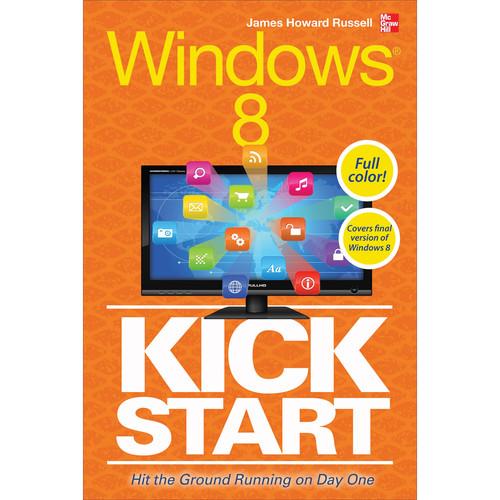 McGraw-Hill Book: Windows 8 Kickstart 9780071805827