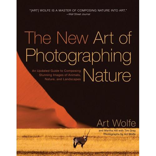 Amphoto Book: The New Art of Photographing Nature: 9780770433154