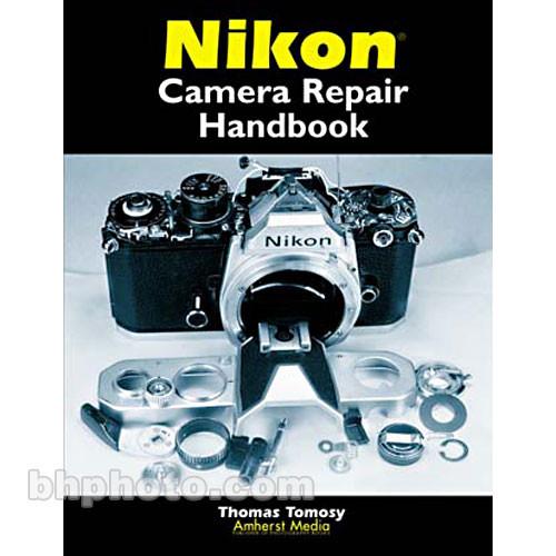 Amherst Media Book: Nikon Camera Repair Handbook 1707