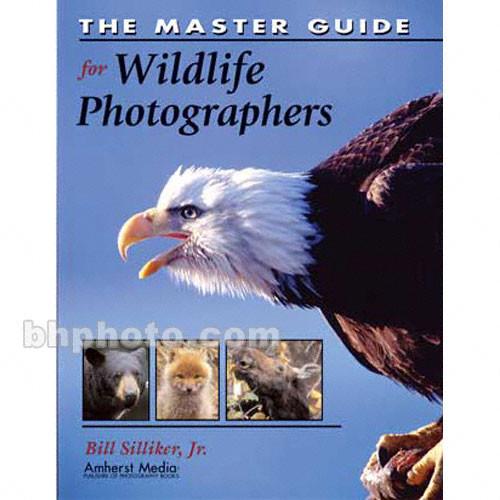 Amherst Media Book: The Master Guide for Wildlife 1768, Amherst, Media, Book:, The, Master, Guide, Wildlife, 1768,