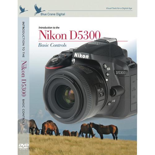 Blue Crane Digital DVD: Introduction to the Nikon D5300: BC158, Blue, Crane, Digital, DVD:, Introduction, to, the, Nikon, D5300:, BC158