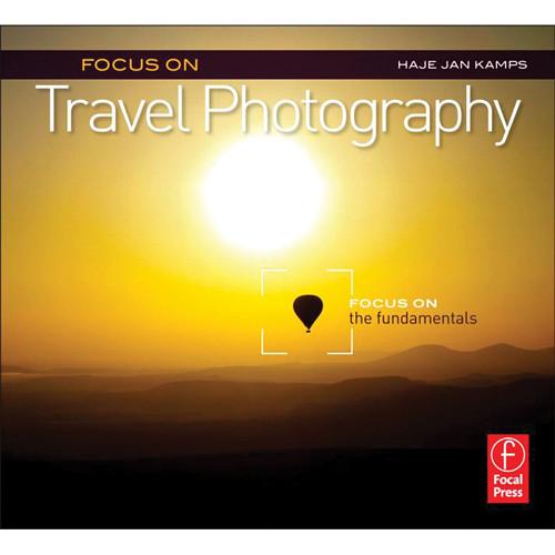 Focal Press Focal Press Book: Focus On Travel 978-0-240-82391-1