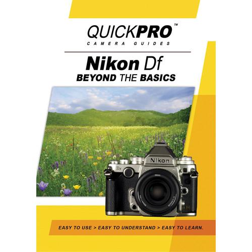 QuickPro DVD: Nikon Df: Beyond The Basics Camera Guide 1901, QuickPro, DVD:, Nikon, Df:, Beyond, The, Basics, Camera, Guide, 1901,