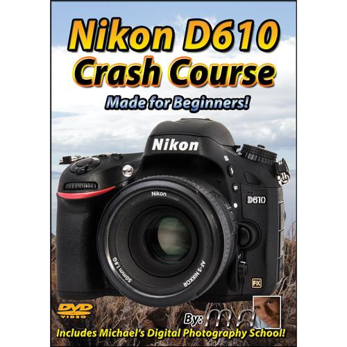 Michael the Maven DVD: Nikon D610 Crash Course MTM-D610