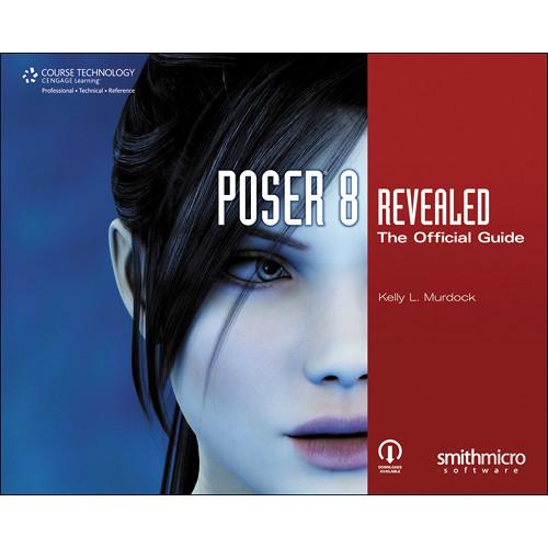 Cengage Course Tech. Book: Poser 8 Revealed: 978-1-59863-970-4, Cengage, Course, Tech., Book:, Poser, 8, Revealed:, 978-1-59863-970-4