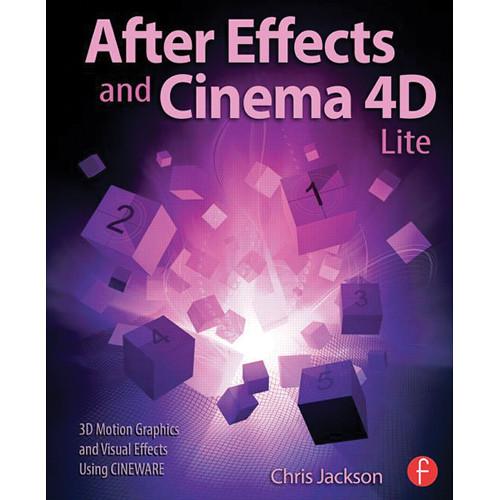 Focal Press Book: After Effects and Cinema 4D 9781138777934
