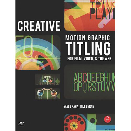 Focal Press Book: Creative Motion Graphic 978-0-240-81419-3