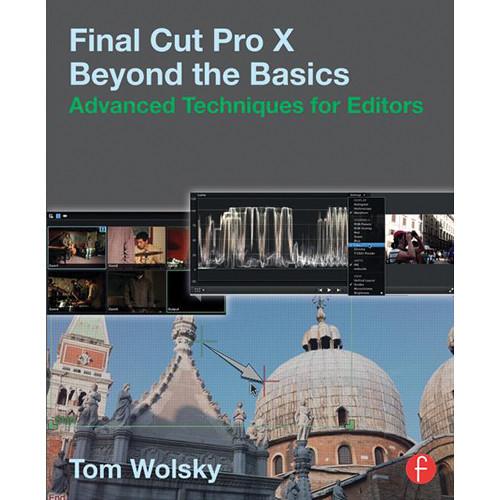 Focal Press Book: Final Cut Pro X Beyond 9781138787117