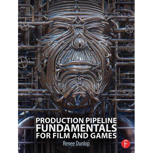 Focal Press Book: Production Pipeline Fundamentals 9780415812290