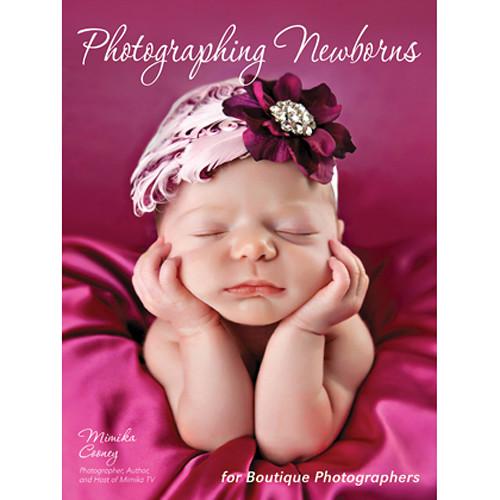 Amherst Media Book: Photographing Newborns: For Boutique 2030