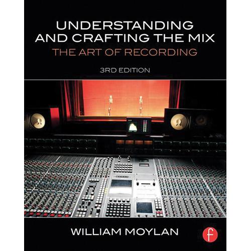 Focal Press Book: Understanding and Crafting 9780415842815