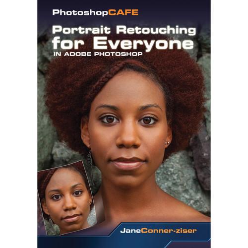 PhotoshopCAFE DVD-ROM: Portrait Retouching RETOUCHEVERYONE
