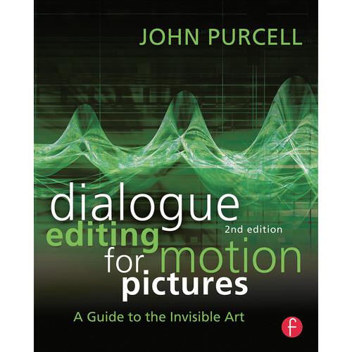 Focal Press Book: Dialogue Editing for Motion 9780415828178