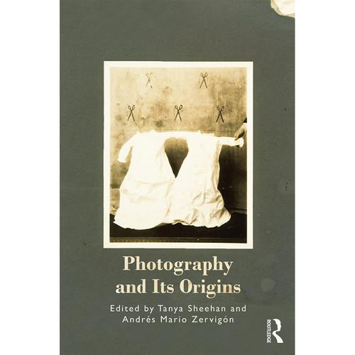 Focal Press Book: Photography and Its Origins 9780415722902