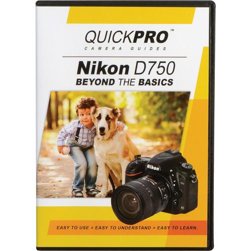 QuickPro  DVD: Nikon D750 Beyond The Basics 5096