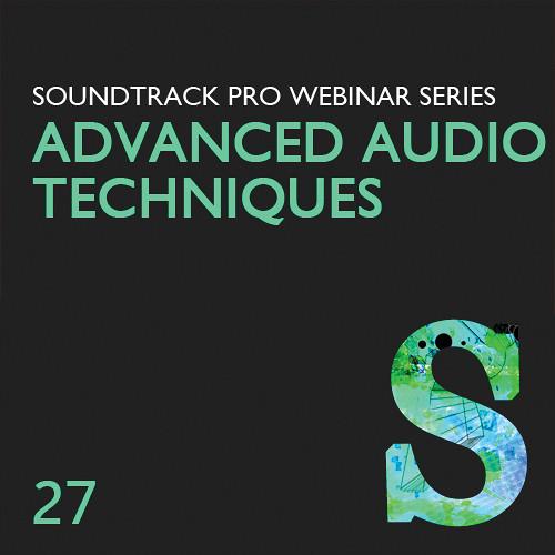 Class on Demand Video Download: Advanced Audio Techniques LJ-27