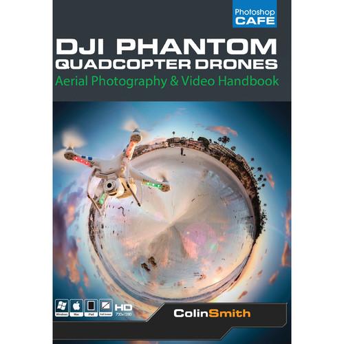 PhotoshopCAFE DJI Phantom Quadcopter Drones: Aerial DJI_PHANTOM