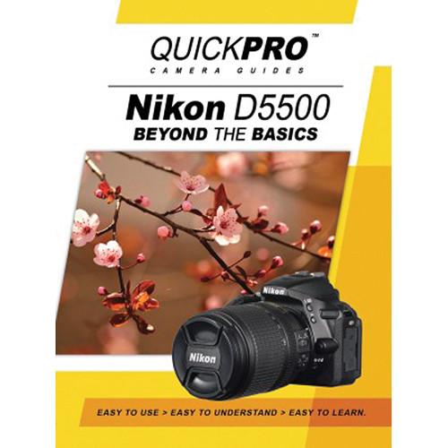 QuickPro DVD: Nikon D5500 Beyond the Basics Camera Guide 5188