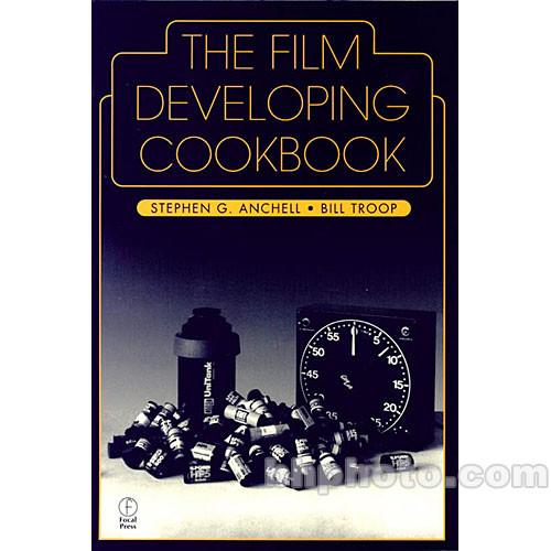 Focal Press Book: The Film Developing Cookbook 9780240802770