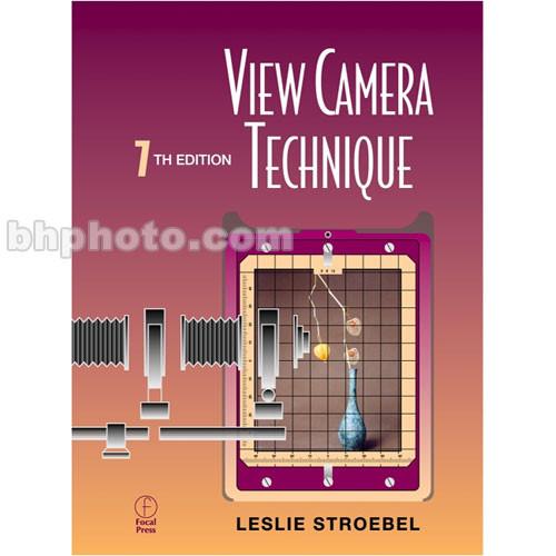 Focal Press Book: View Camera Technique - 7th 9780240803456