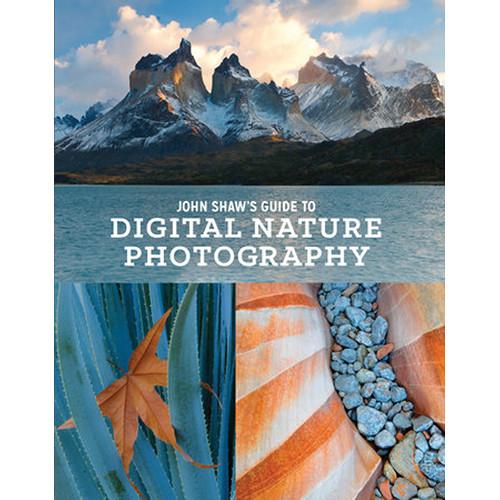 Amphoto Book: John Shaw's Guide to Digital Nature 9780770434984