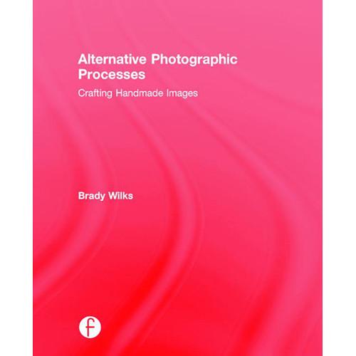 Focal Press Book: Alternative Photographic 9781138808669, Focal, Press, Book:, Alternative,graphic, 9781138808669,