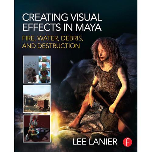 Focal Press Book: Creating Visual Effects in Maya 9780415834186