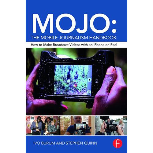 Focal Press Book: MOJO: The Mobile Journalism 9781138824898