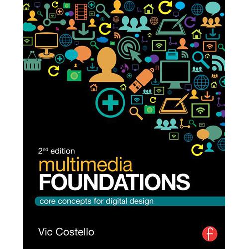 Focal Press Book: Multimedia Foundations - Core 9780415740036