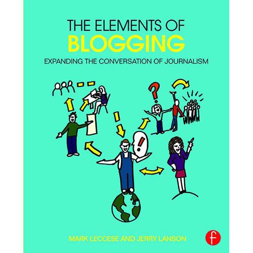 Focal Press Book: The Elements of Blogging - 9781138021532
