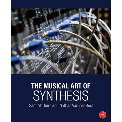 Focal Press Book: The Musical Art of Synthesis 9781138829770, Focal, Press, Book:, The, Musical, Art, of, Synthesis, 9781138829770,