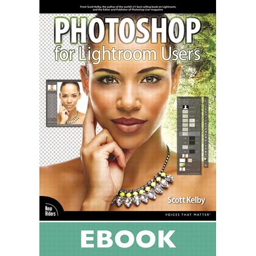 New Riders E-Book: Photoshop for Lightroom Users 9780133761566