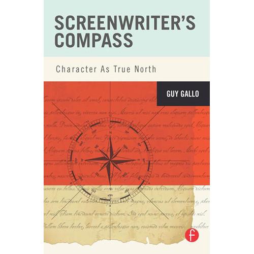 Focal Press Book: Screenwriter's Compass: 9780240818078