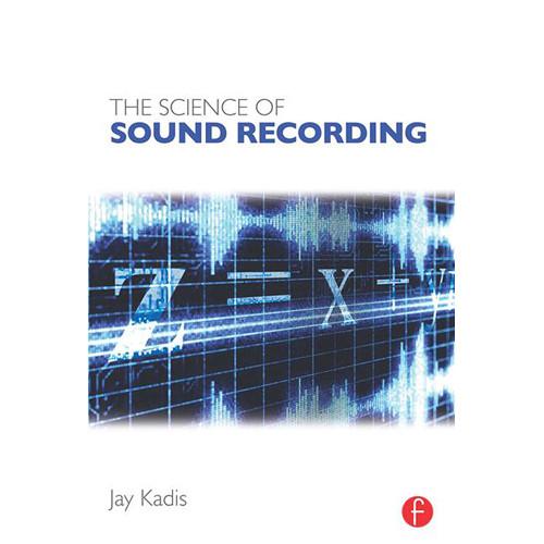 Focal Press Book: The Science of Sound Recording 9780240821542, Focal, Press, Book:, The, Science, of, Sound, Recording, 9780240821542